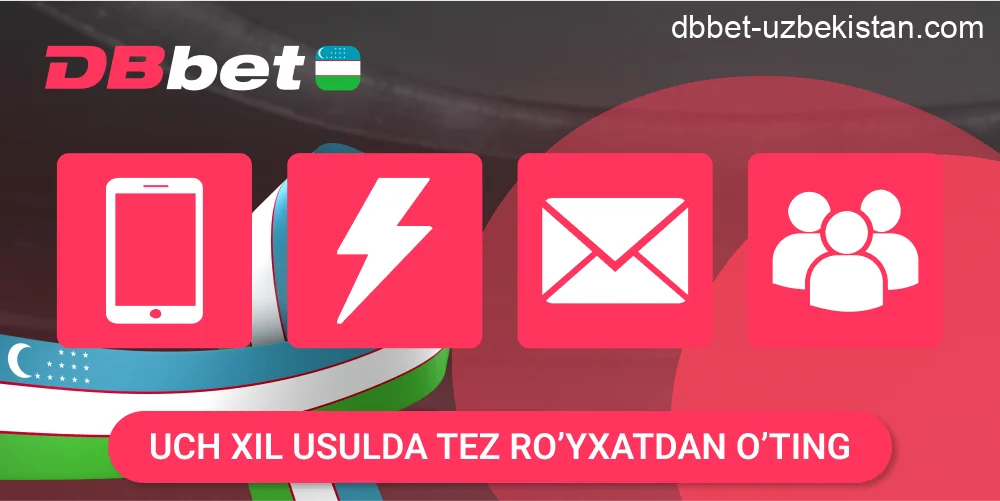 DBbet ro‘yxatdan o‘tish usullari
